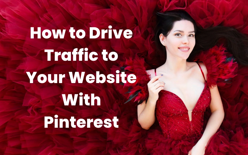 Comment générer du trafic vers votre site web avec Pinterest en 2025