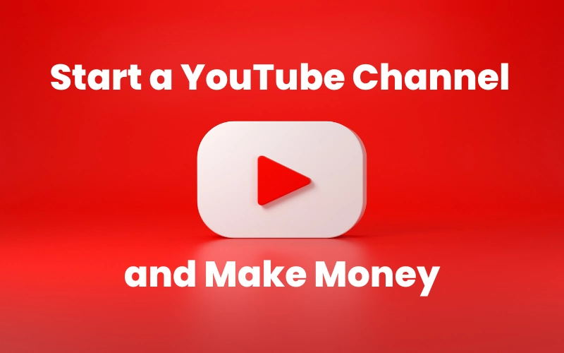Comment créer une chaîne YouTube et gagner de l&rsquo;argent en 2025